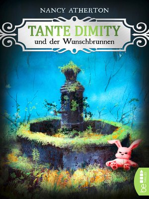 cover image of Tante Dimity und der Wunschbrunnen